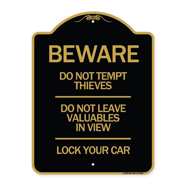 Signmission Beware Do Not Tempt Thieves Do Not Leave Valuables in View Lock Your Car, A-DES-BG-1824-24328 A-DES-BG-1824-24328